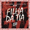 MC GW DJ Andr Mendes DJ Cezarani feat DJ Rudi - Filha da Tia