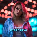 Tim Dian - Crazy Love Original Mix