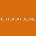 Inaa Dj - Better off alone