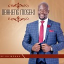 Obakeng Moseki - Ha Le Mpotsa Tshepo Yaka