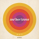 Mo Horizons feat Noam Bar - You Gotta Know It