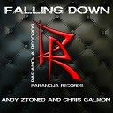 Andy Ztoned Chris Galmon - Falling Down