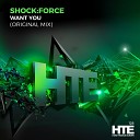 Shock Force - Want You