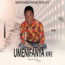 Daniel Amos - UMENIFANYA NIWE