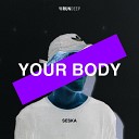 SESKA - Your Body Extended Mix