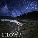 Seasons From Above - Below