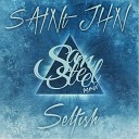 SAINt JHN - Selfish Sam Steel remix