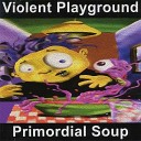 Violent Playground - Moist