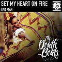 The Death Beats - Set My Heart On Fire Original Mix