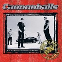 Cannonballs - Sweet Sweatin