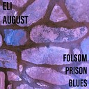 Eli August - Folsom Prison Blues