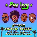 Kevin Florez feat Mc Killer Big Yamo Gabriel Garz n… - Por Ley Young King