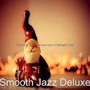 Smooth Jazz Deluxe - Silent Night Christmas 2020