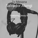 Salvador Alongi feat Jessy B - To Mesana