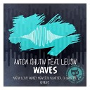 Anton Ishutin feat Leusin - Waves Acoustic Version Remix