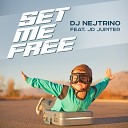 DJ Nejtrino feat. JD Jupiter - Set Me Free (Cover)