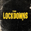 The Lockdowns - Baby Can I Change Your Mind