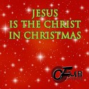 OFMB - Jesus Is the Christ in Christmas
