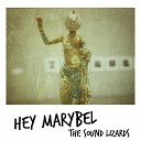 The Sound Lizards - Hey Marybel