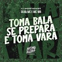 MC WR DJ Andr Mendes Silva Mc - Toma Bala Se Prepara e Toma Vara