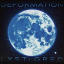 LXST GRED - Deformation feat Kingpin Skinny Pimp