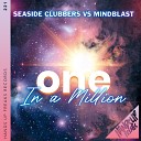 Mindblast Seaside Clubbers - One In a Million Extended Mix