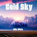 Billy White - Cold Sky