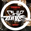 DJ Tonka Chip Tunes - Reflect Edit