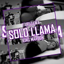 YAKUZAWA feat King Marlon - Solo Llama