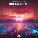 Aneraxx Claleb - Dream of Me Extended Mix