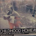 Olinka Mitroshina feat AudioKast Georges Guy - Childhood Home Remix
