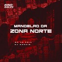 MC VN Cria DJ Gordim - Mandel o da Zona Norte