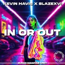 Kevin Havis BLAZEXVI - In Or Out