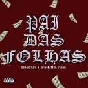 kvalk Baiano Flow sp1ngr - Pai das Folha