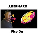 J Bernard - Fico On
