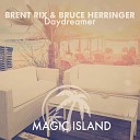 Brent Rix Bruce Herringer - Daydreamer Extended Mix