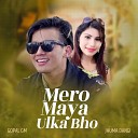 Gopal GM Jhuma Dangi - Mero Maya Ulka Bho