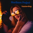 Northern Project - Yesterday Extended Club Mix