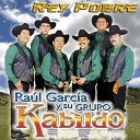 Raul Garcia Y Su Grupo Kabildo - De California Te Escribo