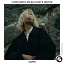 Vitor Bueno EdLez Enjoy feat Hektor - Games