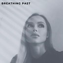 Andreic - Breathing Past