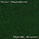 Peter Migchelbrink - Digitale Dromen