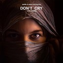 DNDM - Don t cry Ayaz Yolchuyev Remix