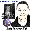 Alessandro Ceresini - Rocky Mountain High