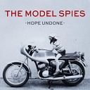 The Model Spies - Hope Undone
