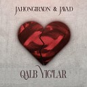 JahongirXon feat JAVAD - Qalb yig lar