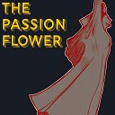 Mitch Bain - The Passion Flower