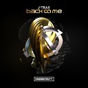 J Trax - Back To Me