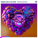 Robbie Seed Yoli Rose - Twisted Hearts