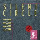 Silent Circle - Love Is Just A Word Ragga Maxi Mix
